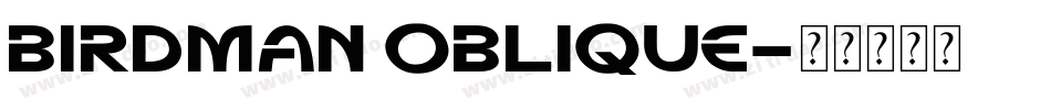 Birdman Oblique字体转换